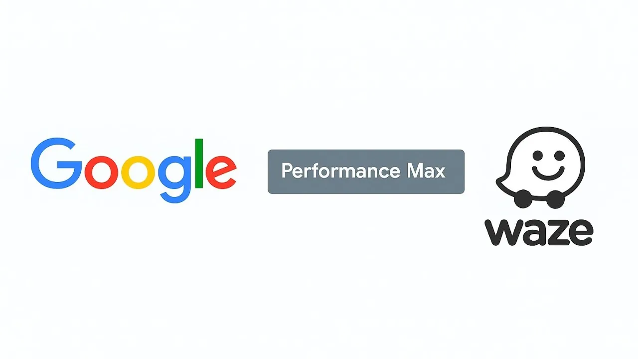 Google mejora Performance Max con anuncios en Waze y reporte detallado de canales 1