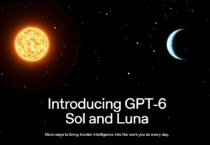OpenAI presenta GPT-6 Sol y Luna, sus nuevos modelos de IA con un 50% menos de coste 11 OpenAI presenta GPT-6 Sol y Luna, sus nuevos modelos de IA con un 50% menos de coste 10