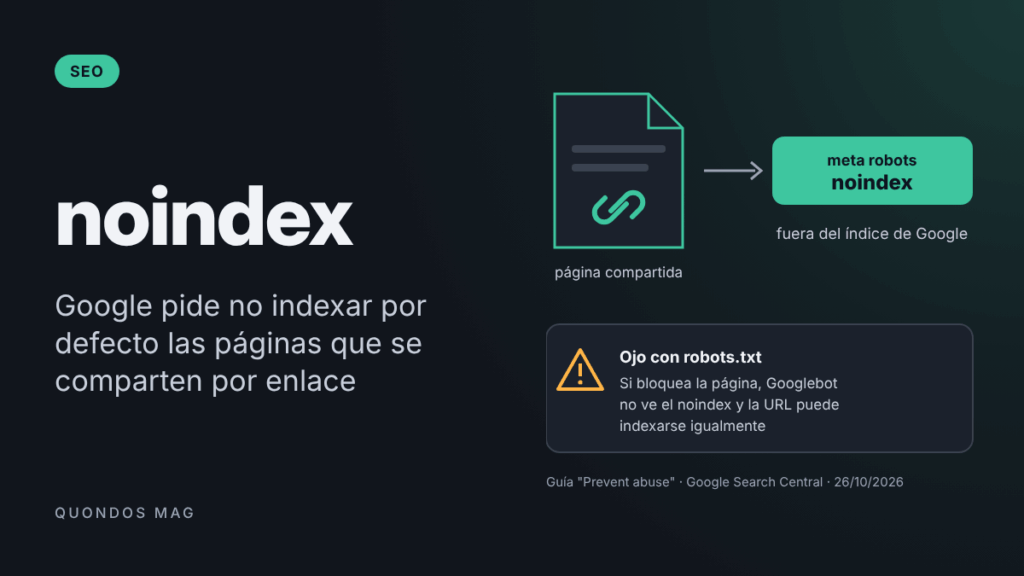 Google recomienda aplicar noindex por defecto a las páginas compartidas por enlace en su guía contra el spam 2 Google recomienda aplicar noindex por defecto a las páginas compartidas por enlace en su guía contra el spam 2